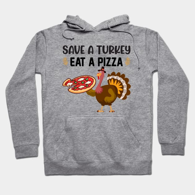 Save A Turkey Eat Pizza Hoodie by reedae